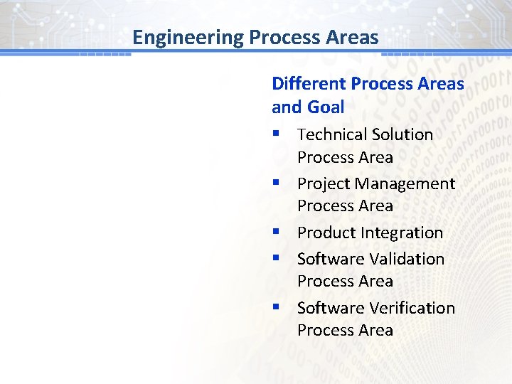 BGProcess # 1 Areas Engineering Different Process Areas and Goal § Technical Solution Process