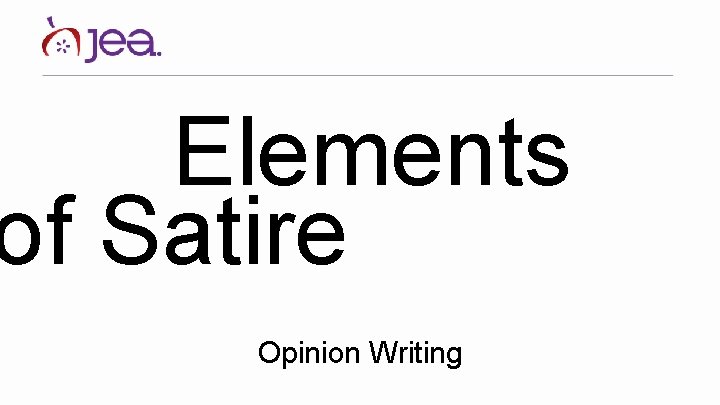 Elements of Satire Opinion Writing 