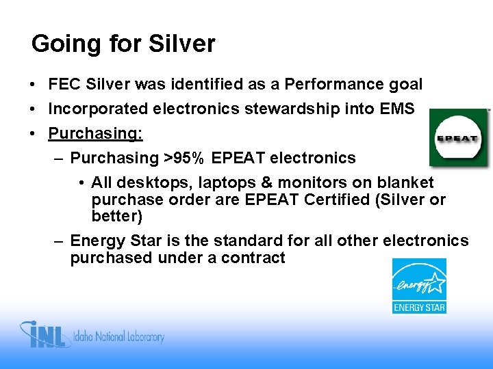 Going for Silver • FEC Silver was identified as a Performance goal • Incorporated