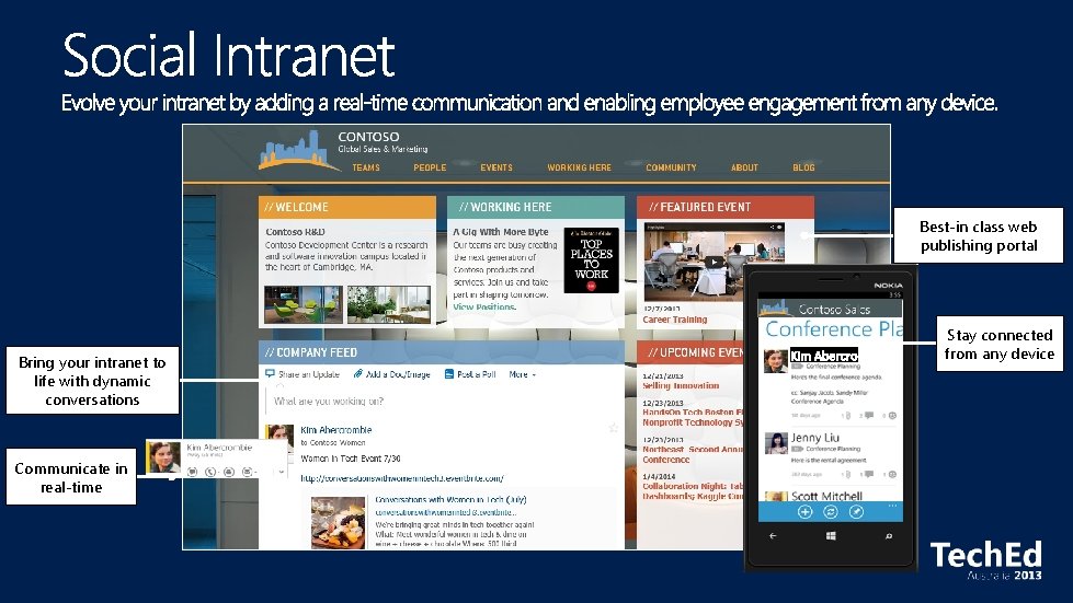 Best-in class web publishing portal Bring your intranet to life with dynamic conversations Communicate