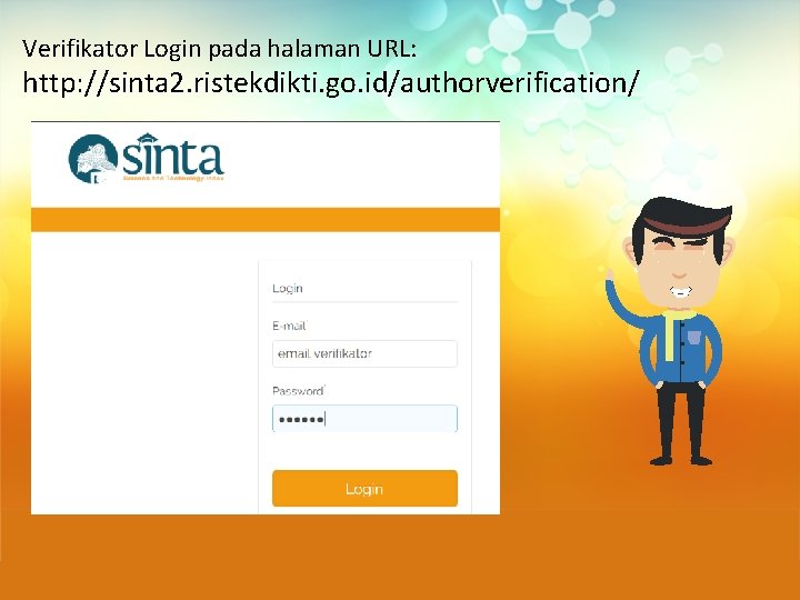 Verifikator Login pada halaman URL: http: //sinta 2. ristekdikti. go. id/authorverification/ 