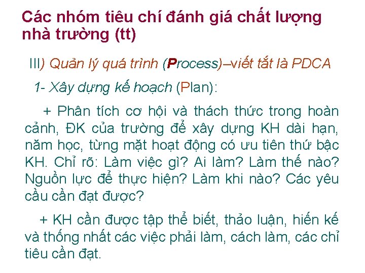 Các nhóm tiêu chí đánh giá chất lượng nhà trường (tt) III) Quản lý