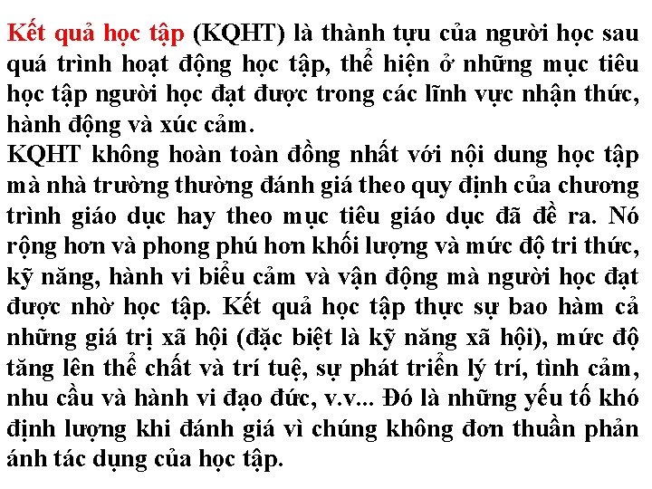 Kết quả học tập (KQHT) là thành tựu của người học sau quá trình