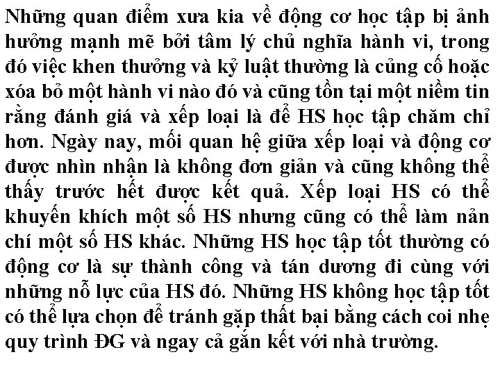 Những quan điểm xưa kia về động cơ học tập bị ảnh hưởng mạnh