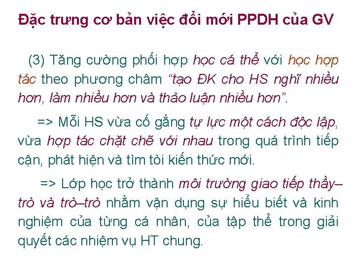 Đặc trưng cơ bản việc đổi mới PPDH của GV (3) Tăng cường phối