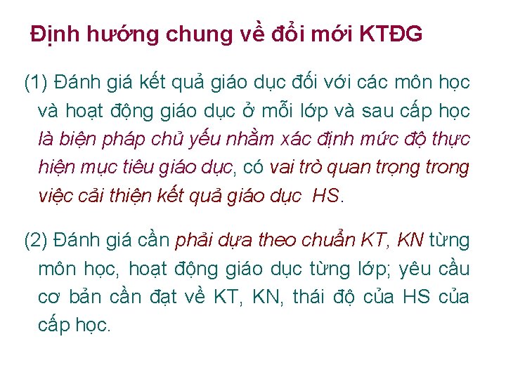 Định hướng chung về đổi mới KTĐG (1) Đánh giá kết quả giáo dục