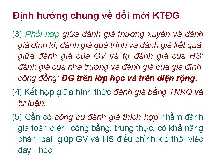 Định hướng chung về đổi mới KTĐG (3) Phối hợp giữa đánh giá thường