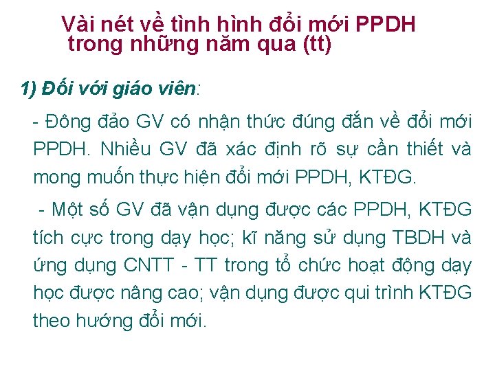 Vài nét về tình hình đổi mới PPDH trong những năm qua (tt) 1)