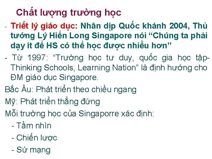 Chất lượng trường học Triết lý giáo dục: Nhân dịp Quốc khánh 2004, Thủ