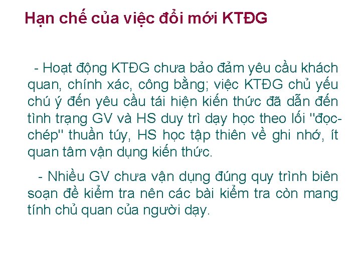 Hạn chế của việc đổi mới KTĐG - Hoạt động KTĐG chưa bảo đảm