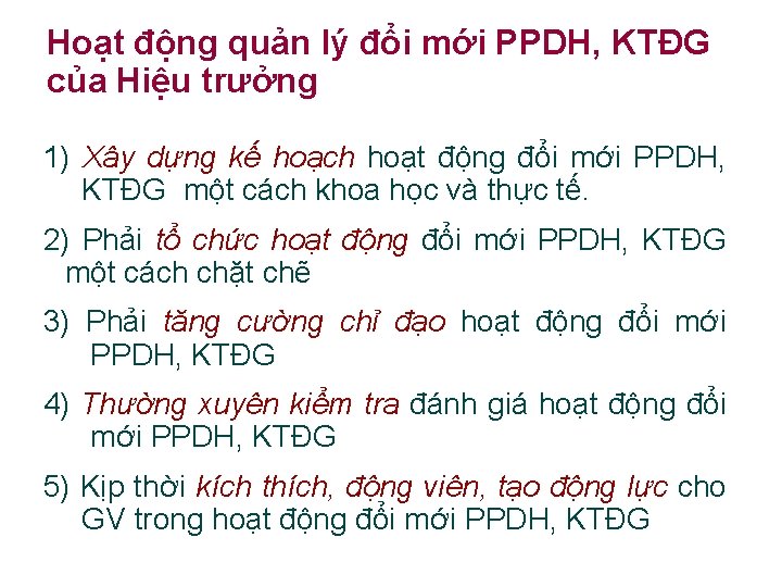 Hoạt động quản lý đổi mới PPDH, KTĐG của Hiệu trưởng 1) Xây dựng