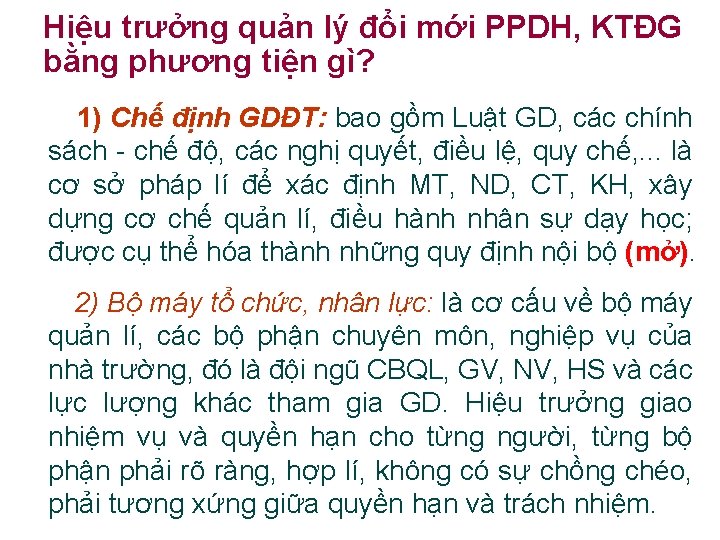 Hiệu trưởng quản lý đổi mới PPDH, KTĐG bằng phương tiện gì? 1) Chế