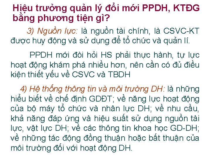 Hiệu trưởng quản lý đổi mới PPDH, KTĐG bằng phương tiện gì? 3) Nguồn