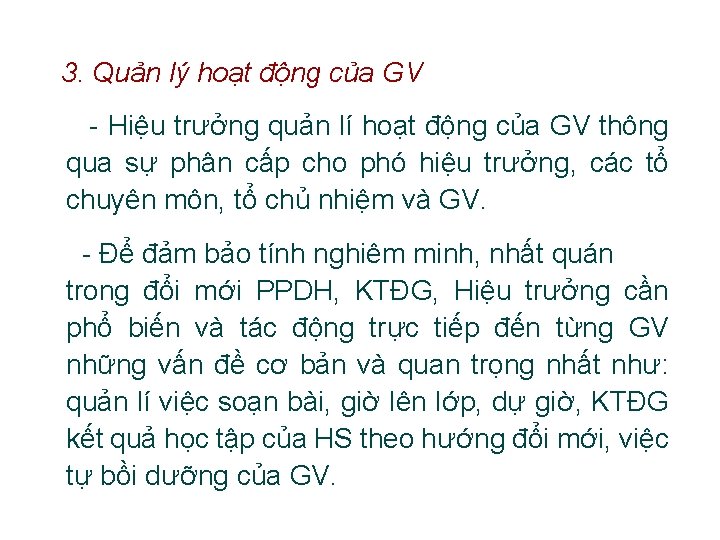 3. Quản lý hoạt động của GV - Hiệu trưởng quản lí hoạt động