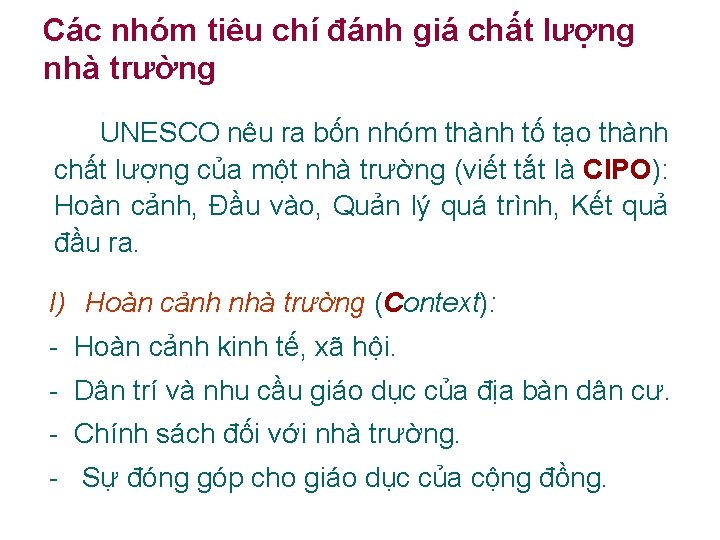 Các nhóm tiêu chí đánh giá chất lượng nhà trường UNESCO nêu ra bốn