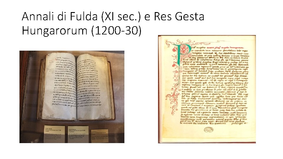 Annali di Fulda (XI sec. ) e Res Gesta Hungarorum (1200 -30) 