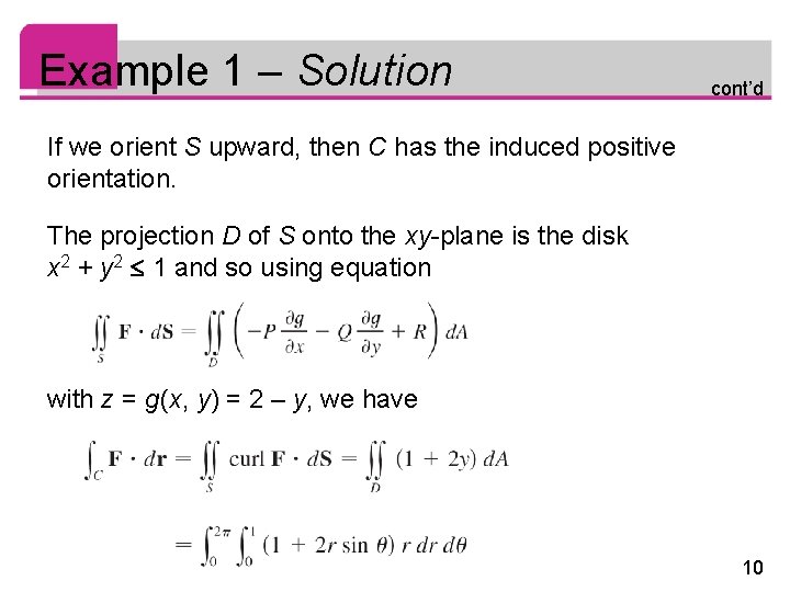 Example 1 – Solution cont’d If we orient S upward, then C has the