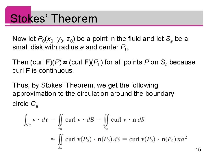 Stokes’ Theorem Now let P 0(x 0, y 0, z 0) be a point