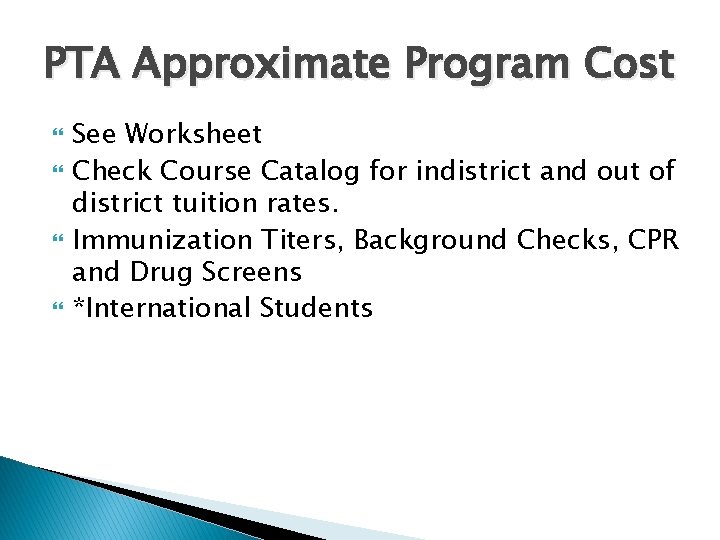 PTA Approximate Program Cost See Worksheet Check Course Catalog for indistrict and out of