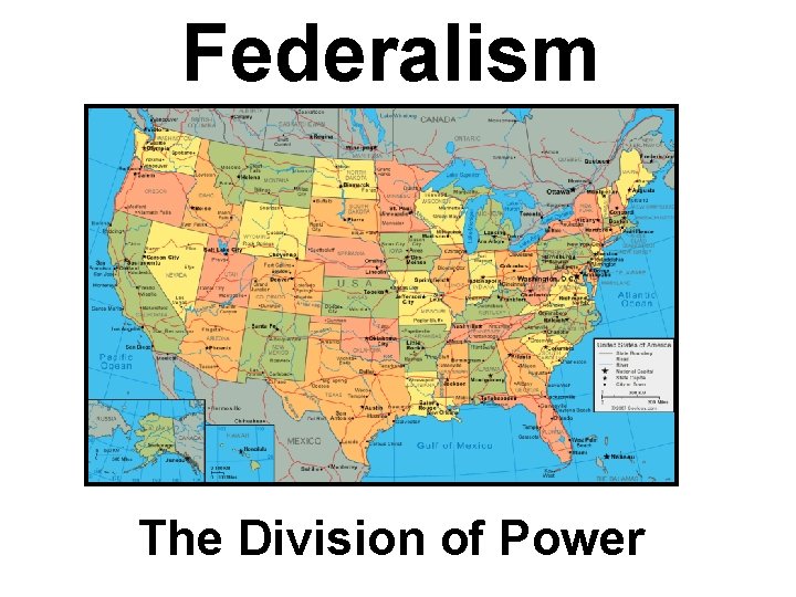 Federalism The Division of Power 