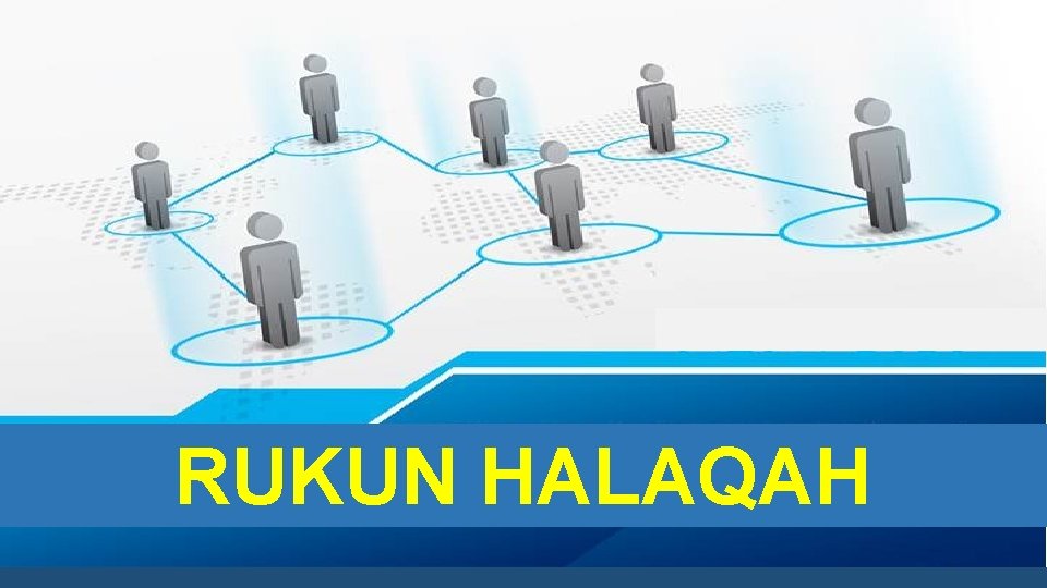 RUKUN HALAQAH 