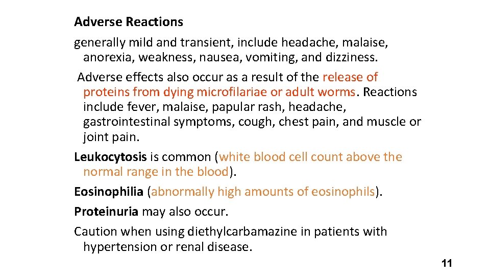 Adverse Reactions generally mild and transient, include headache, malaise, anorexia, weakness, nausea, vomiting, and