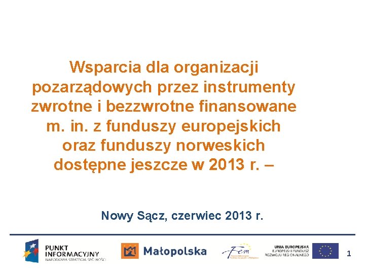 Wsparcia dla organizacji pozarządowych przez instrumenty zwrotne i bezzwrotne finansowane m. in. z funduszy