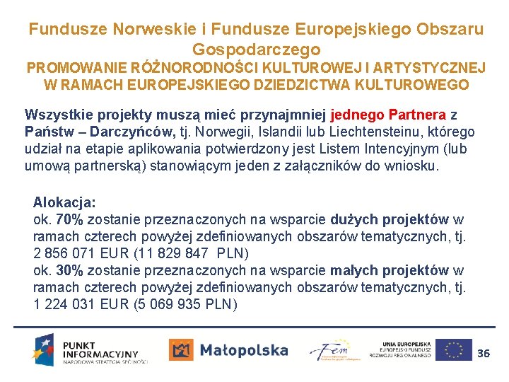 Fundusze Norweskie i Fundusze Europejskiego Obszaru Gospodarczego PROMOWANIE RÓŻNORODNOŚCI KULTUROWEJ I ARTYSTYCZNEJ W RAMACH