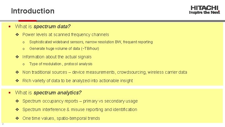Introduction § What is spectrum data? v Power levels at scanned frequency channels o