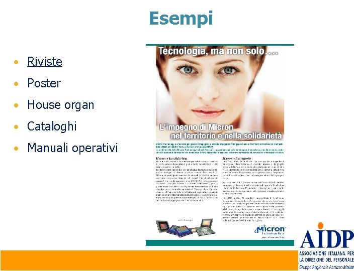 Esempi • Riviste • Poster • House organ • Cataloghi • Manuali operativi Company