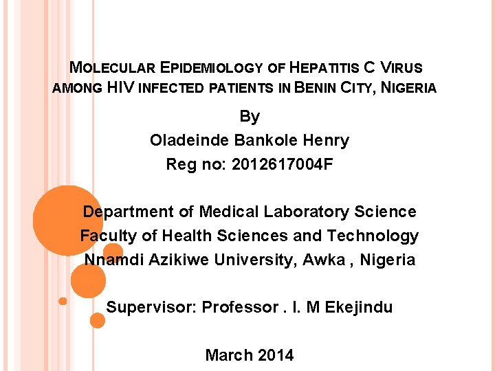 MOLECULAR EPIDEMIOLOGY OF HEPATITIS C VIRUS AMONG HIV