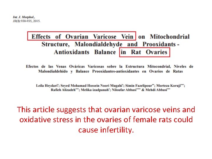 This article suggests that ovarian varicose veins and oxidative stress in the ovaries of