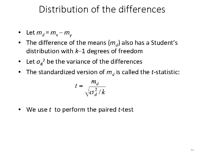 Distribution of the differences • Let md = mx – my • The difference