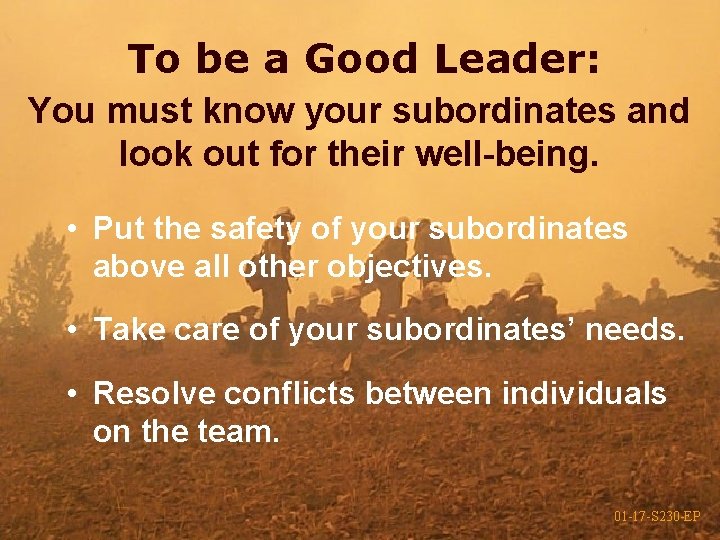 To be a Good Leader: You must know your subordinates and look out for