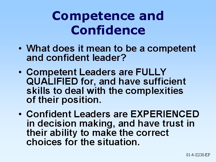 Competence and Confidence • What does it mean to be a competent and confident