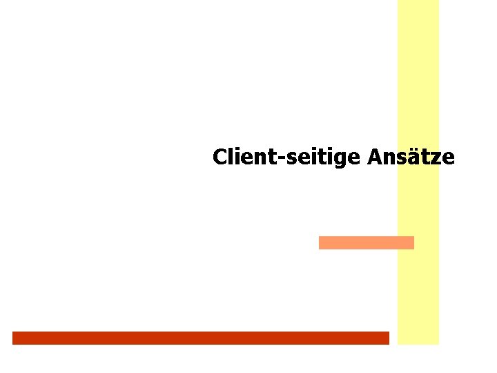 Client-seitige Ansätze 