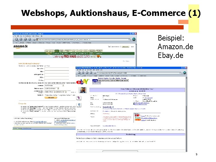 Webshops, Auktionshaus, E-Commerce (1) Beispiel: Amazon. de Ebay. de 9 