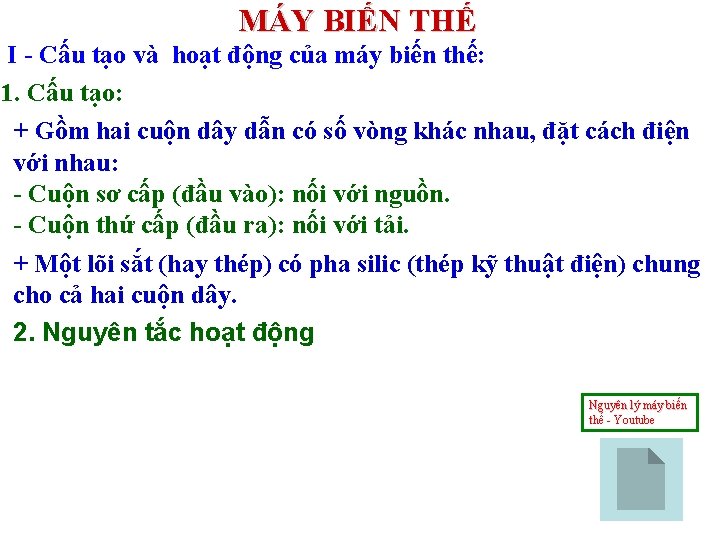 MÁY BIẾN THẾ I - Cấu tạo và hoạt động của máy biến thế: