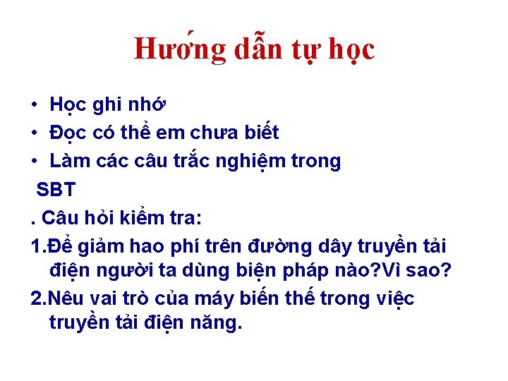 Hươ ng dâ n tự học • Học ghi nhớ • Đọc có thể