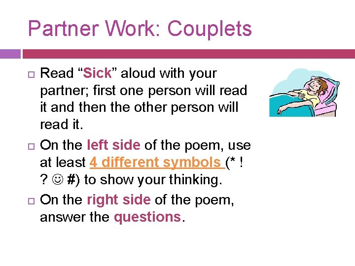 Partner Work: Couplets Read “Sick” aloud with your partner; first one person will read