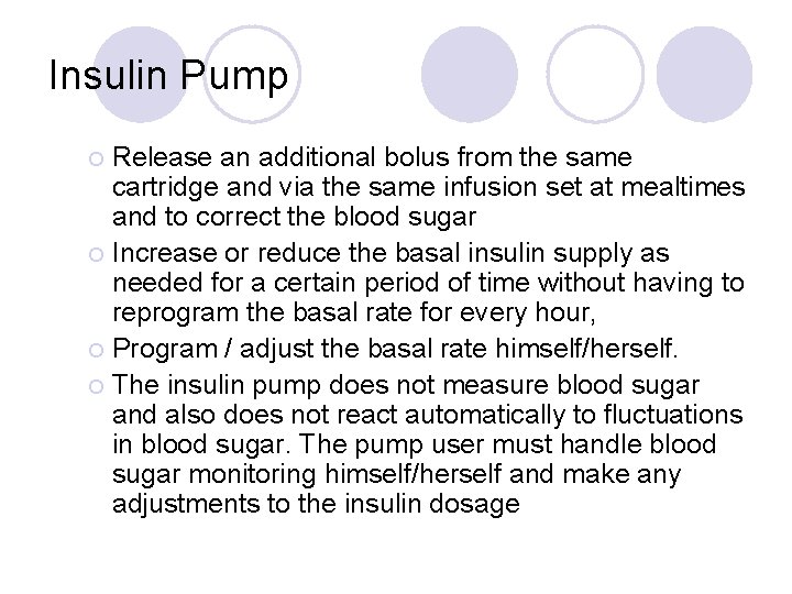 Insulin Pump Release an additional bolus from the same cartridge and via the same