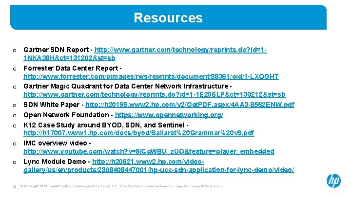 Resources o Gartner SDN Report - http: //www. gartner. com/technology/reprints. do? id=11 NKA 38