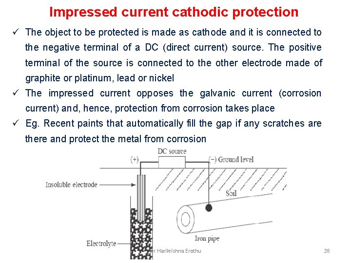 Impressed current cathodic protection ü The object to be protected is made as cathode