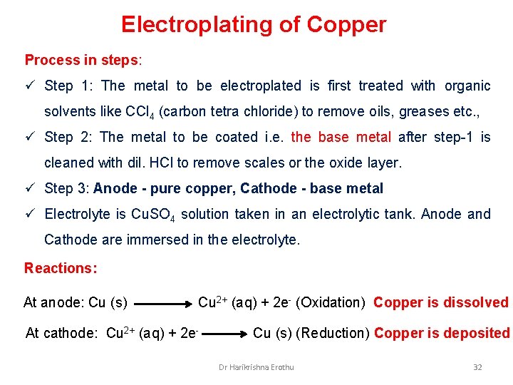 Electroplating of Copper Process in steps: ü Step 1: The metal to be electroplated