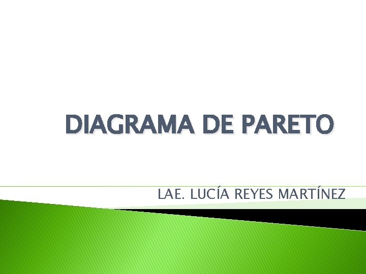 DIAGRAMA DE PARETO LAE. LUCÍA REYES MARTÍNEZ 