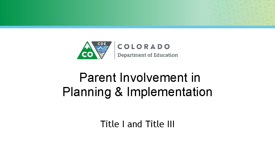 Parent Involvement in Planning & Implementation Title I and Title III 