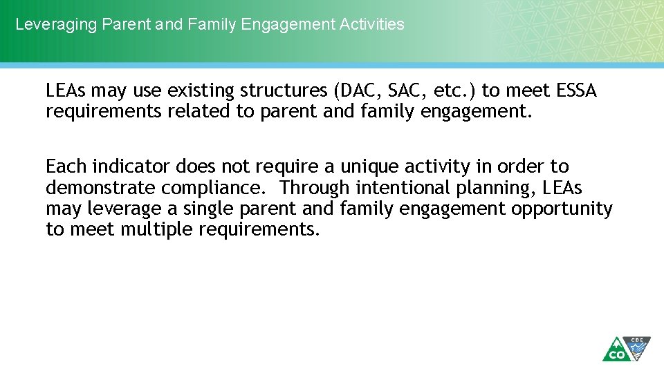 Leveraging Parent and Family Engagement Activities LEAs may use existing structures (DAC, SAC, etc.