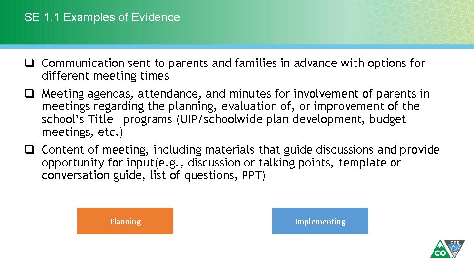 SE 1. 1 Examples of Evidence q Communication sent to parents and families in