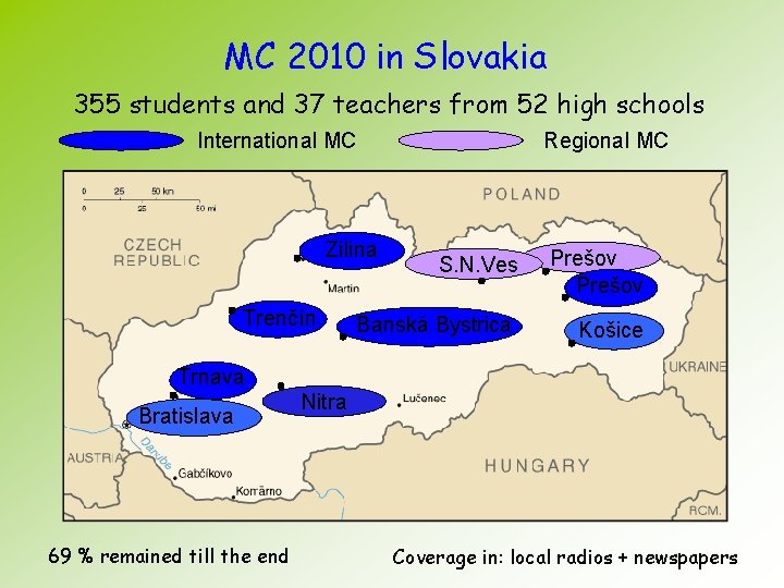 MC 2010 in Slovakia 355 students and 37 teachers from 52 high schools International