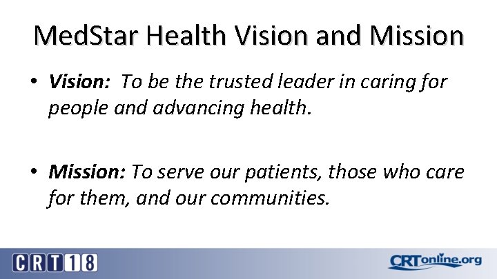 Med. Star Health Vision and Mission • Vision: To be the trusted leader in
